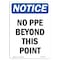 Signmission OSHA Notice Sign, No PPE Beyond This Point, 14in X 10in Aluminum, 10" W, 14" H, Portrait OS-NS-A-1014-V-14757 - alternate 1